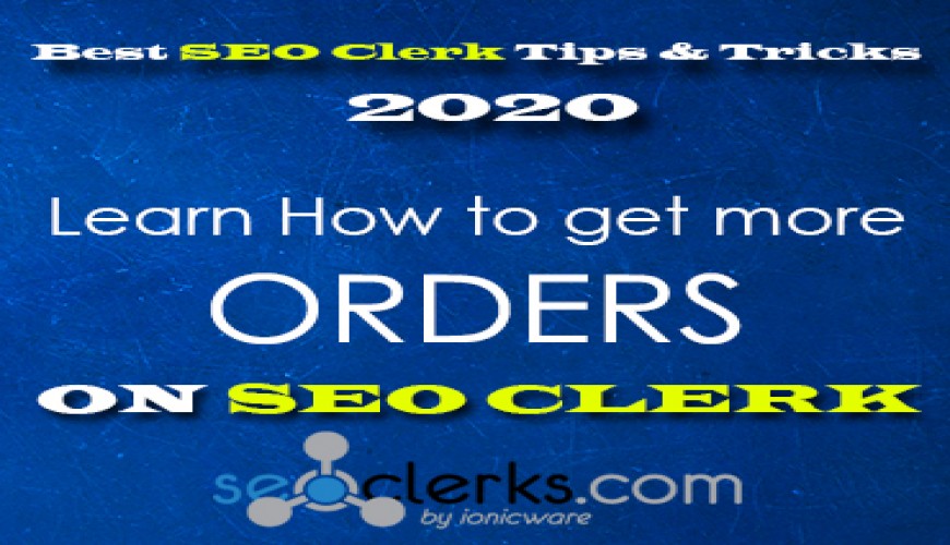 How to get more Orders on SEO Clerk in 2021
