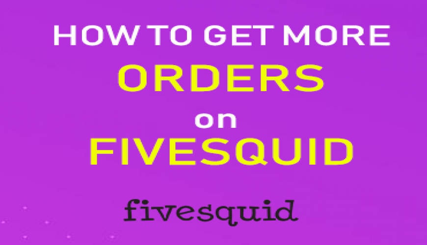Best Tips & Tricks to Get More Orders on Fivesquid